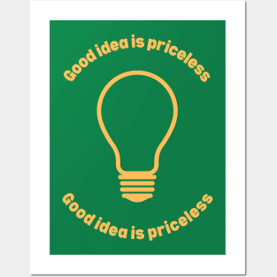 Good idea is priceless Posters and Art